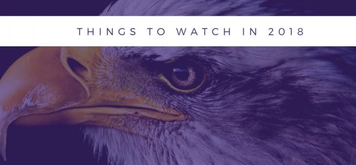 Things to watch in 2018